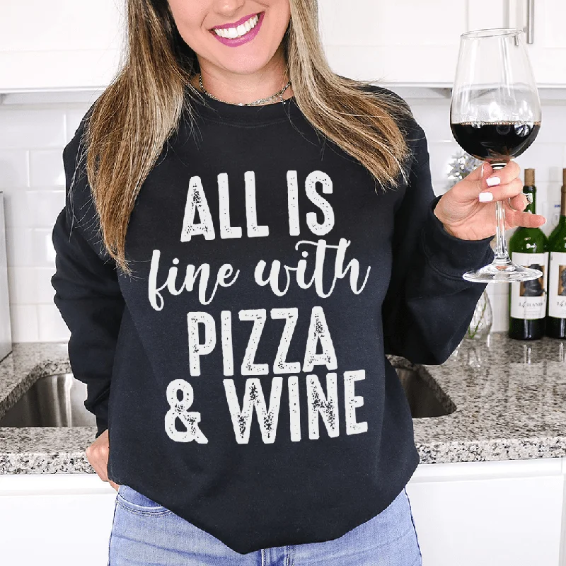 All Is Fine With Pizza & Wine