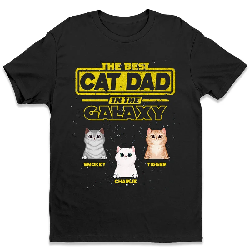 Best Cat Dad In The Galaxy - Gift For Cat Dad, Cat Mom - Personalized Unisex T-Shirt