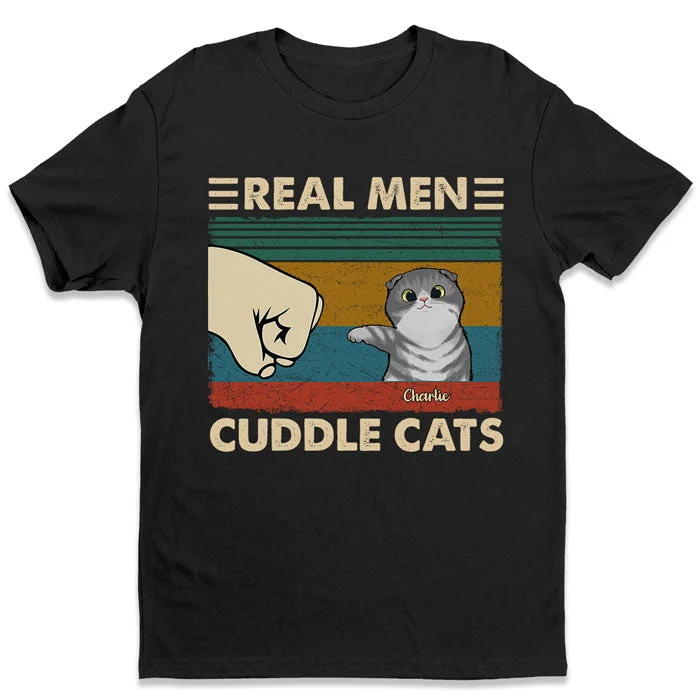 Real Men Cuddle Cats - Gift For Dad, Personalized T-Shirt