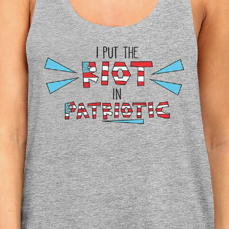 I Put The Riot In Patriotic Funny Womens Tanks Patriotic Gift Idea